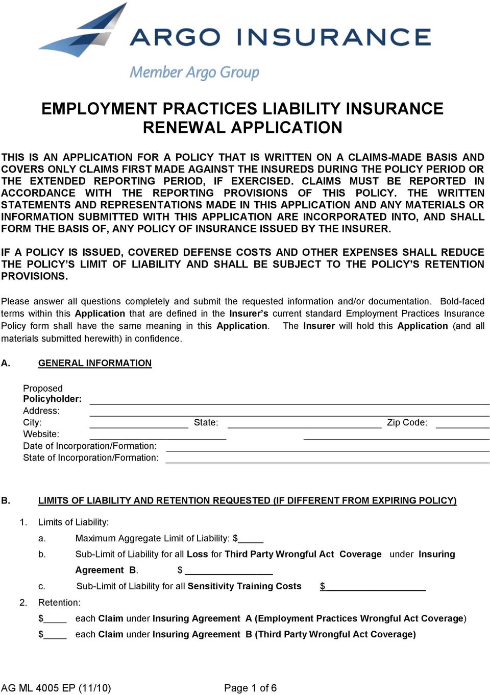 THE WRITTEN STATEMENTS AND REPRESENTATIONS MADE IN THIS APPLICATION AND ANY MATERIALS OR INFORMATION SUBMITTED WITH THIS APPLICATION ARE INCORPORATED INTO, AND SHALL FORM THE BASIS OF, ANY POLICY OF