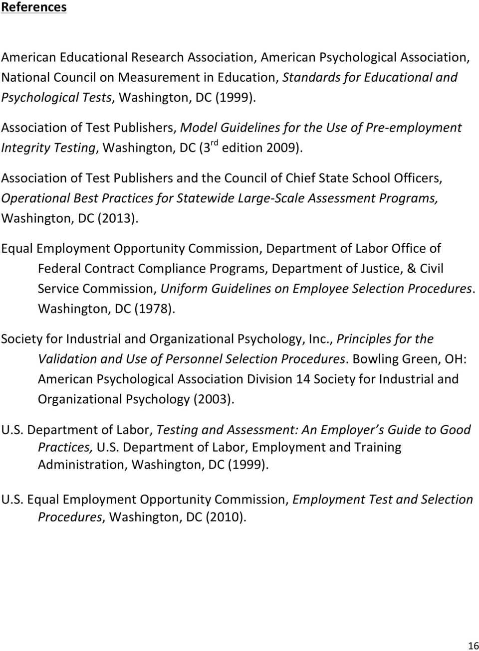 Association of Test Publishers and the Council of Chief State School Officers, Operational Best Practices for Statewide Large- Scale Assessment Programs, Washington, DC (2013).