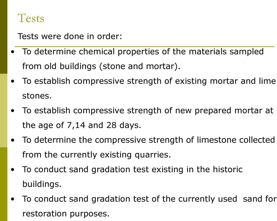 To establish compressive strength of new prepared mortar at the age of 7,14 and 28 days.