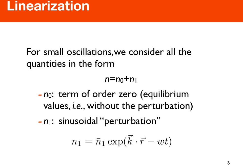 zero (equilibrium values, i.e., without the