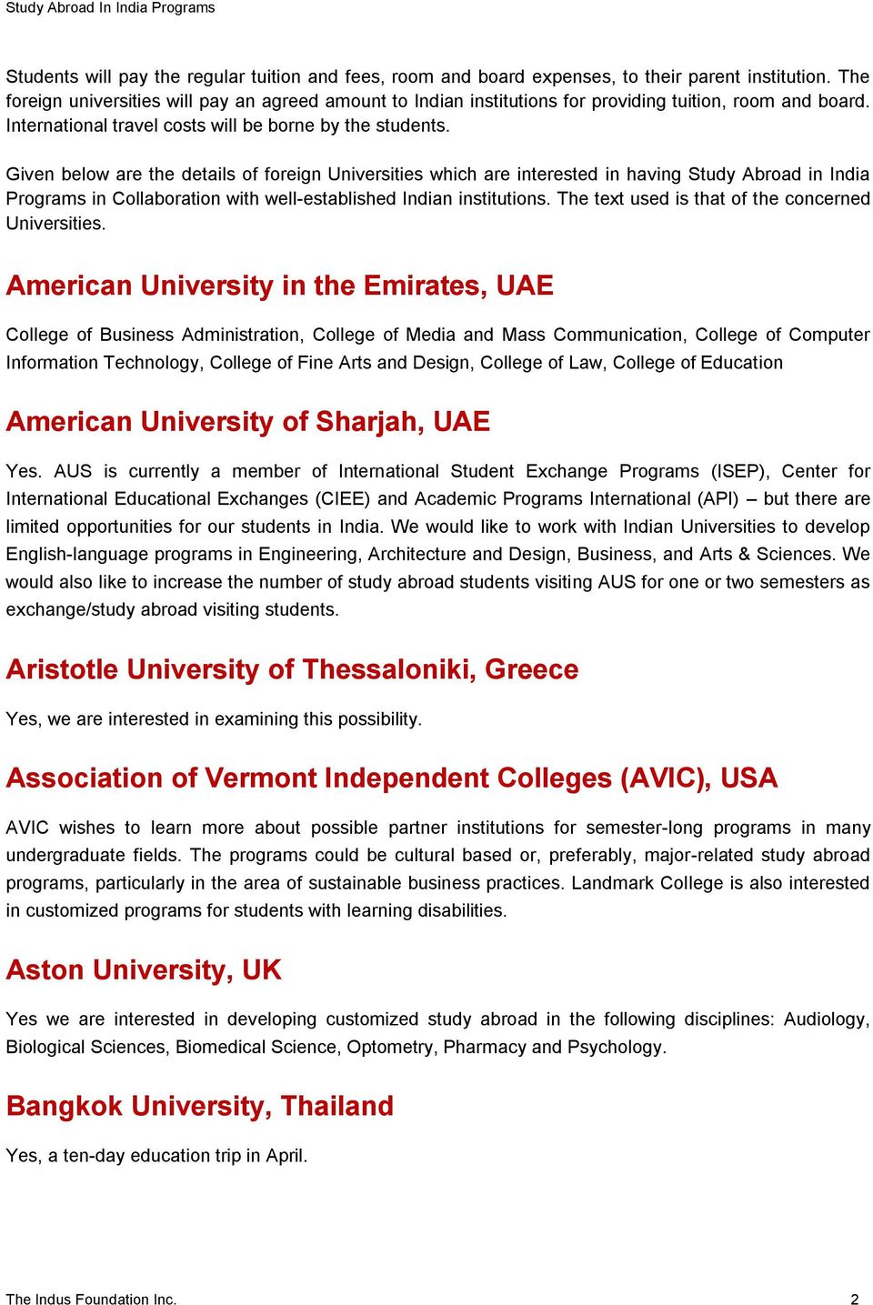 Given below are the details of foreign Universities which are interested in having Study Abroad in India Programs in Collaboration with well-established Indian institutions.