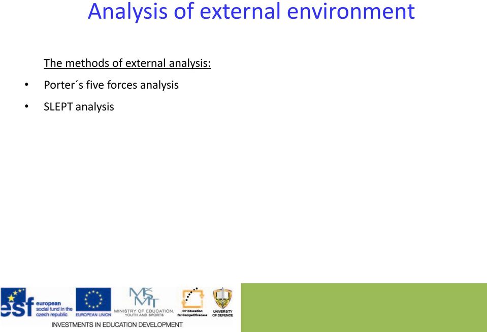 external analysis: Porter s