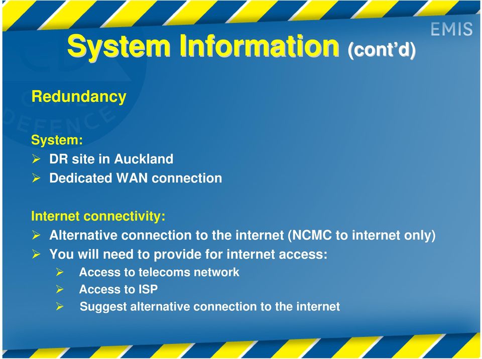 (NCMC to internet only) You will need to provide for internet access: Access