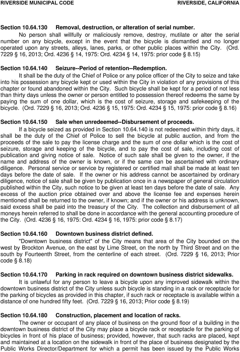 streets, alleys, lanes, parks, or other public places within the City. (Ord. 7229 16, 2013; Ord. 4236 14, 1975: Ord. 4234 14, 1975: prior code 8.15) Section 10.64.