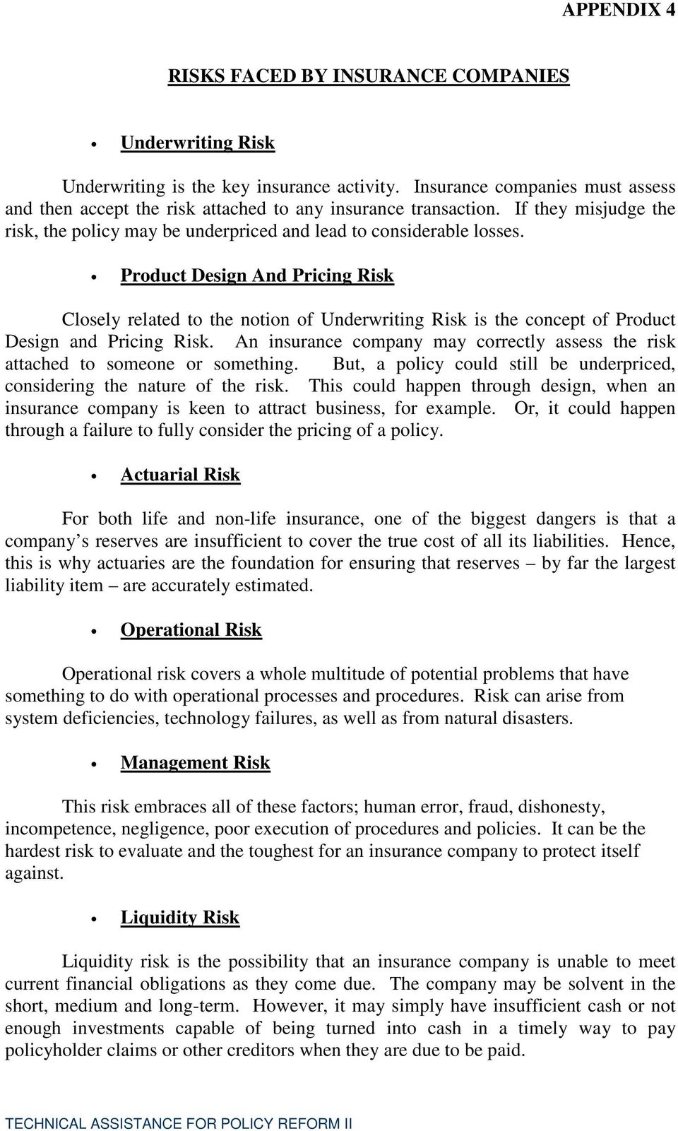 Product Design And Pricing Risk Closely related to the notion of Underwriting Risk is the concept of Product Design and Pricing Risk.