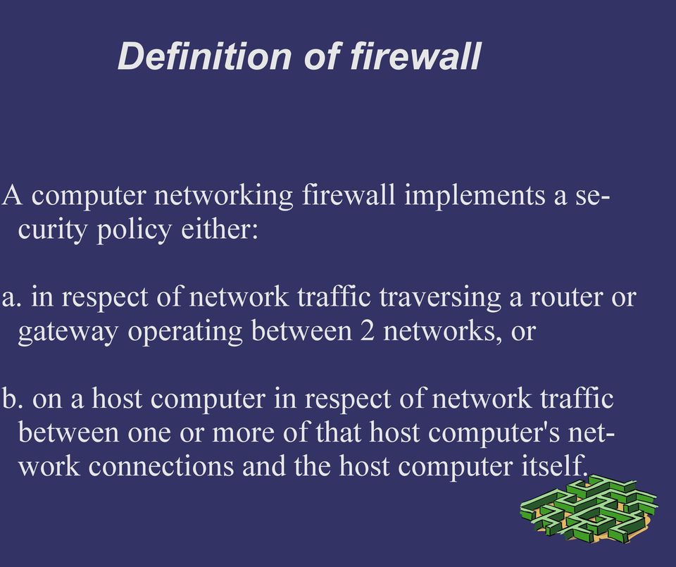 in respect of network traffic traversing a router or gateway operating between 2