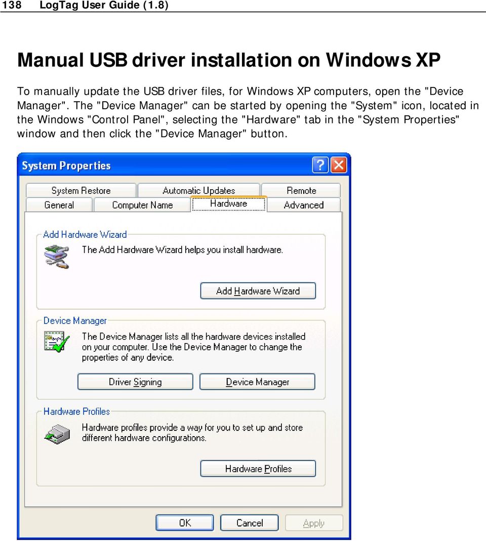Windows XP computers, open the "Device Manager".