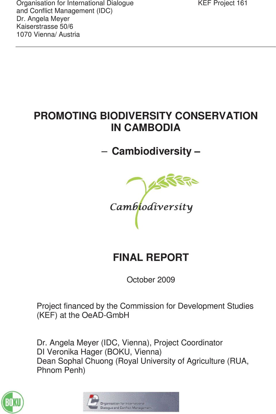 FINAL REPORT October 2009 Project financed by the Commission for Development Studies (KEF) at the OeAD-GmbH Dr.