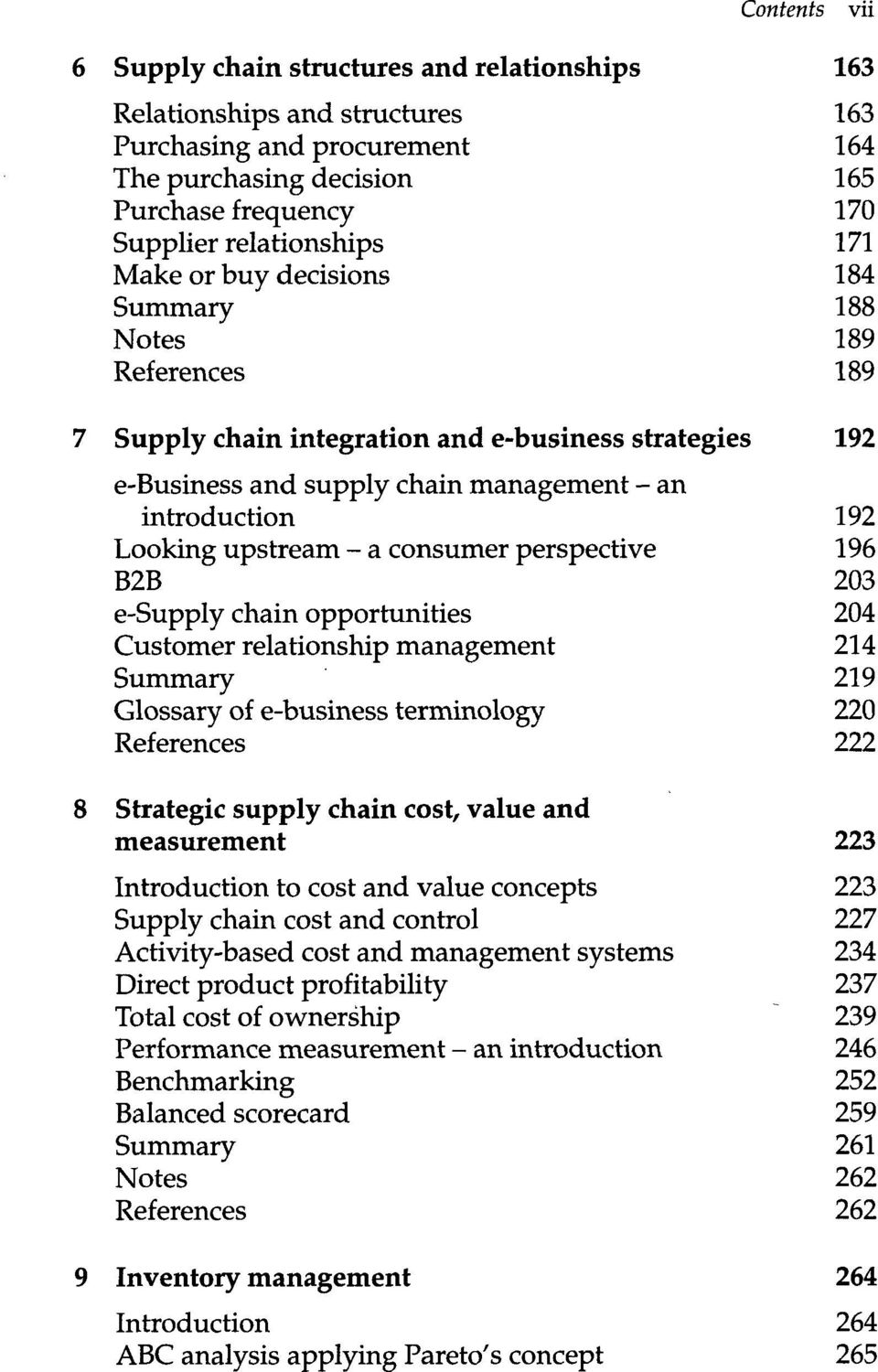 upstream - a consumer perspective 196 B2B 203 e-supply chain opportunities 204 Customer relationship management 214 Summary 219 Glossary of e-business terminology 220 References 222 8 Strategic