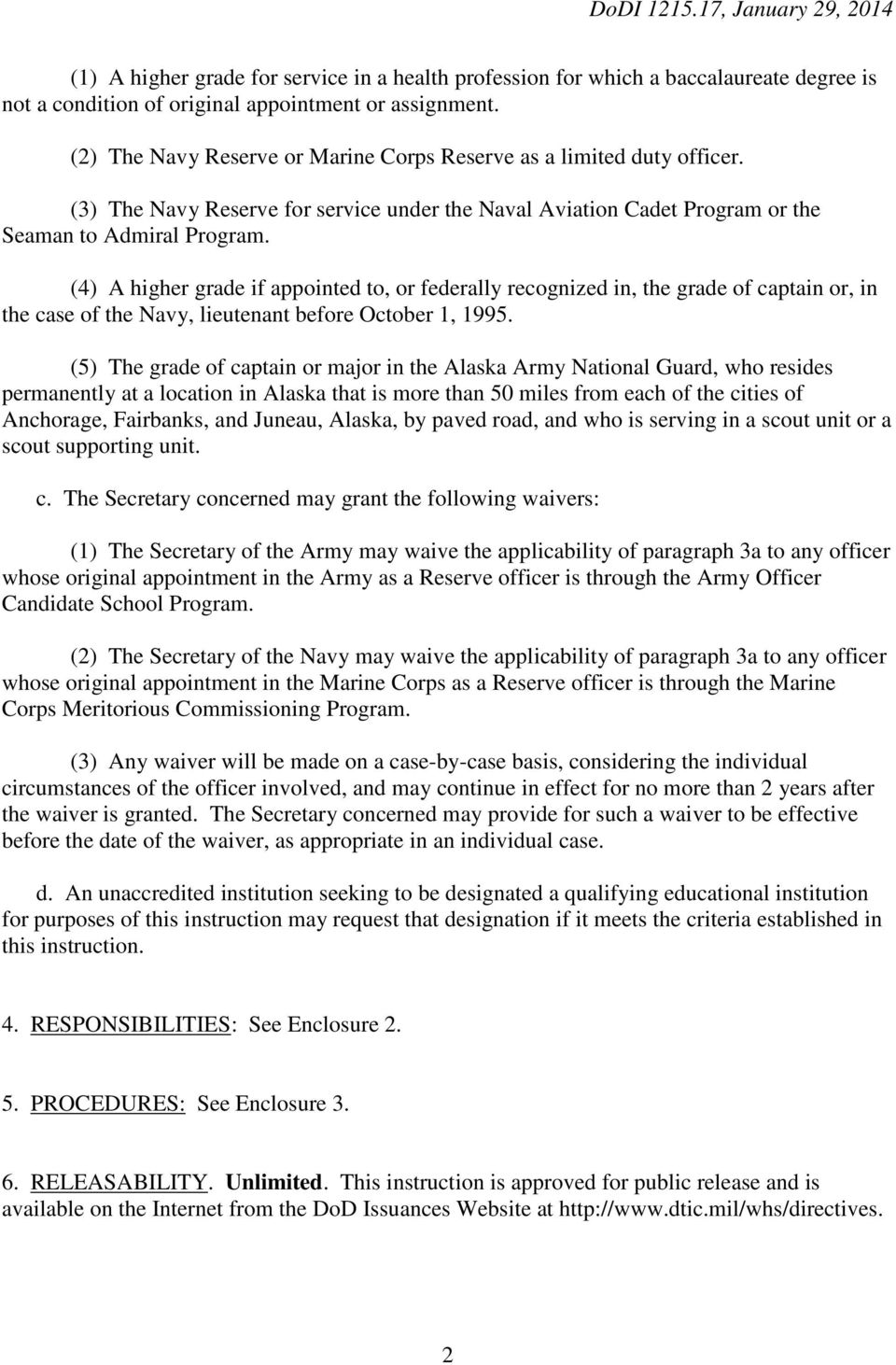 (4) A higher grade if appointed to, or federally recognized in, the grade of captain or, in the case of the Navy, lieutenant before October 1, 1995.