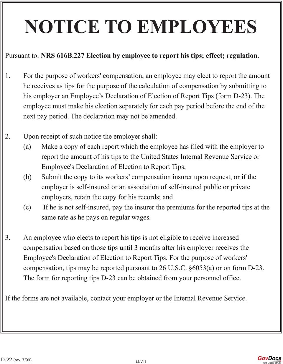 Declaration of Election of Report Tips (form D-23). The employee must make his election separately for each pay period before the end of the next pay period. The declaration may not be amended. 2.
