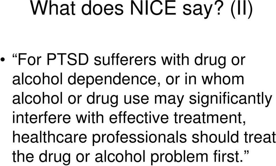 or in whom alcohol or drug use may significantly interfere