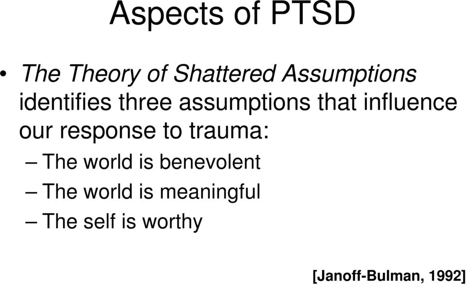response to trauma: The world is benevolent The