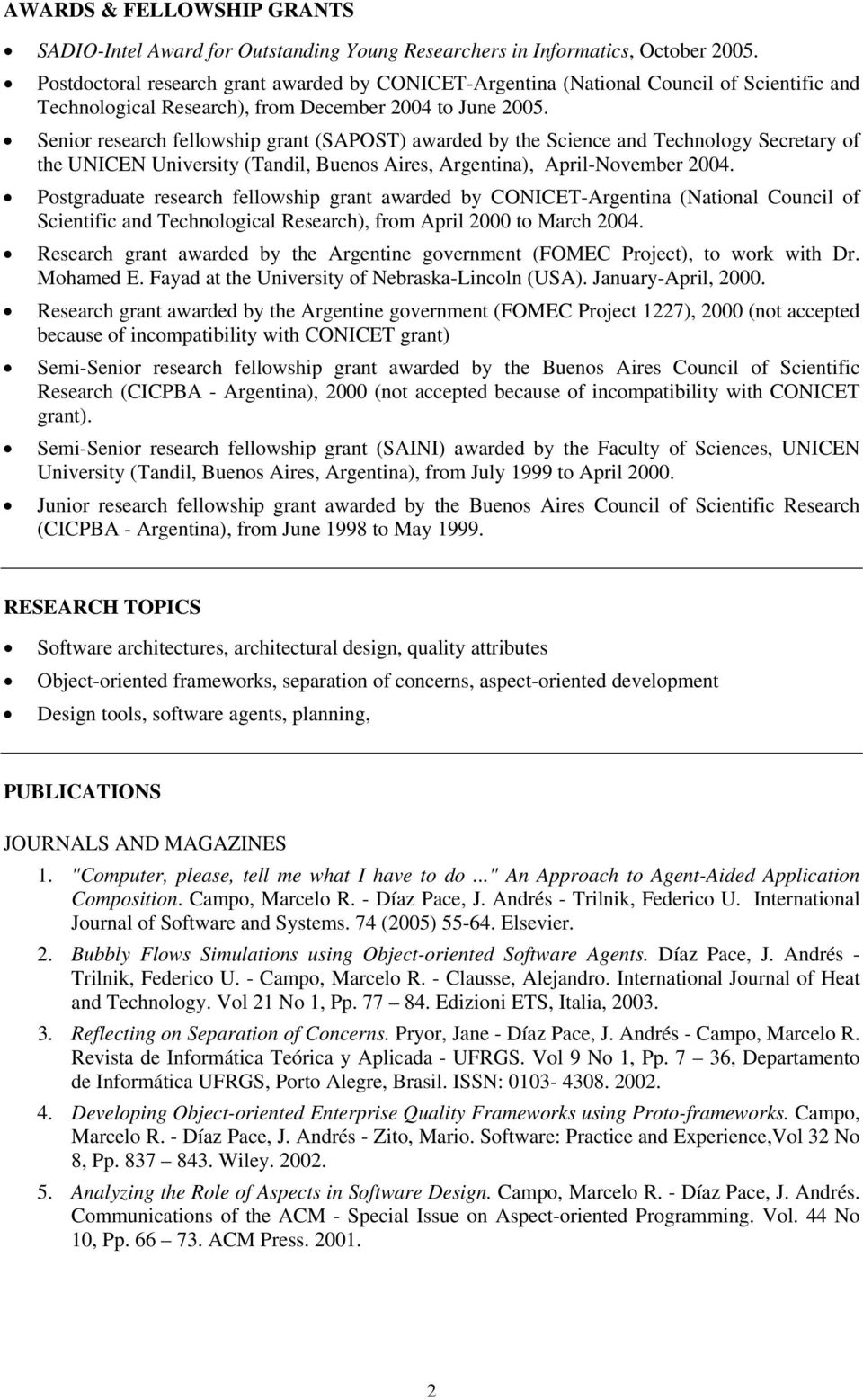 Senior research fellowship grant (SAPOST) awarded by the Science and Technology Secretary of the UNICEN University (Tandil, Buenos Aires, Argentina), April-November 2004.