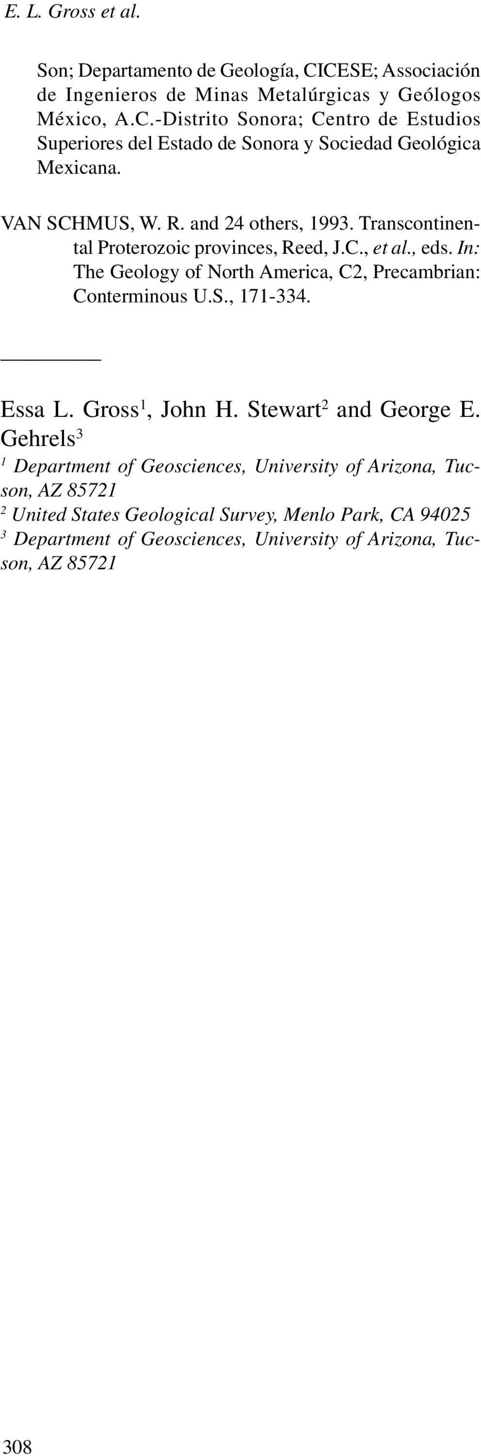 In: The Geology of North America, C2, Precambrian: Conterminous U.S., 171-334. Essa L. Gross 1, John H. Stewart 2 and George E.