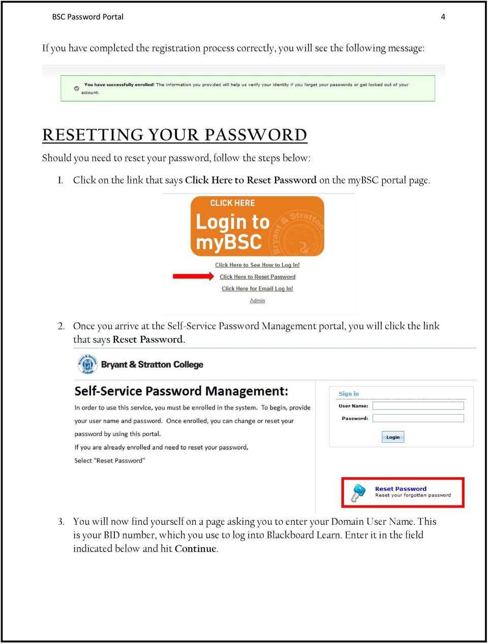 Once you arrive at the Self-Service Password Management portal, you will click the link that says Reset Password. 3.