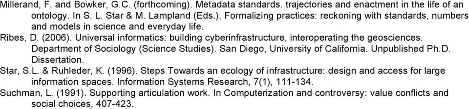 Universal informatics: building cyberinfrastructure, interoperating the geosciences. Department of Sociology (Science Studies). San Diego, University of California. Unpublished Ph.D. Dissertation.