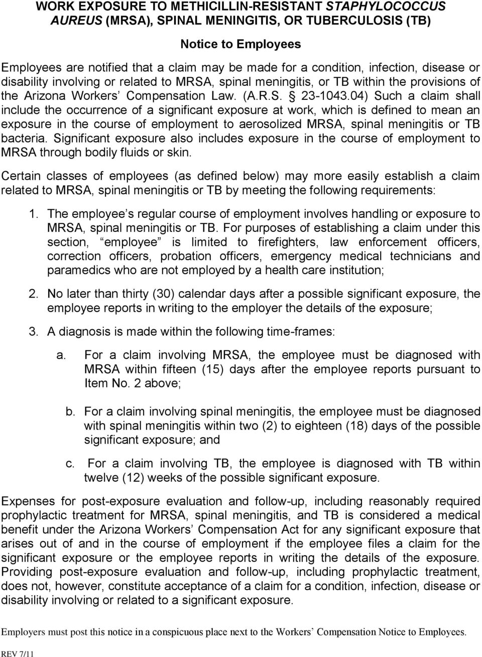 04) Such a claim shall include the occurrence of a significant exposure at work, which is defined to mean an exposure in the course of employment to aerosolized MRSA, spinal meningitis or TB bacteria.