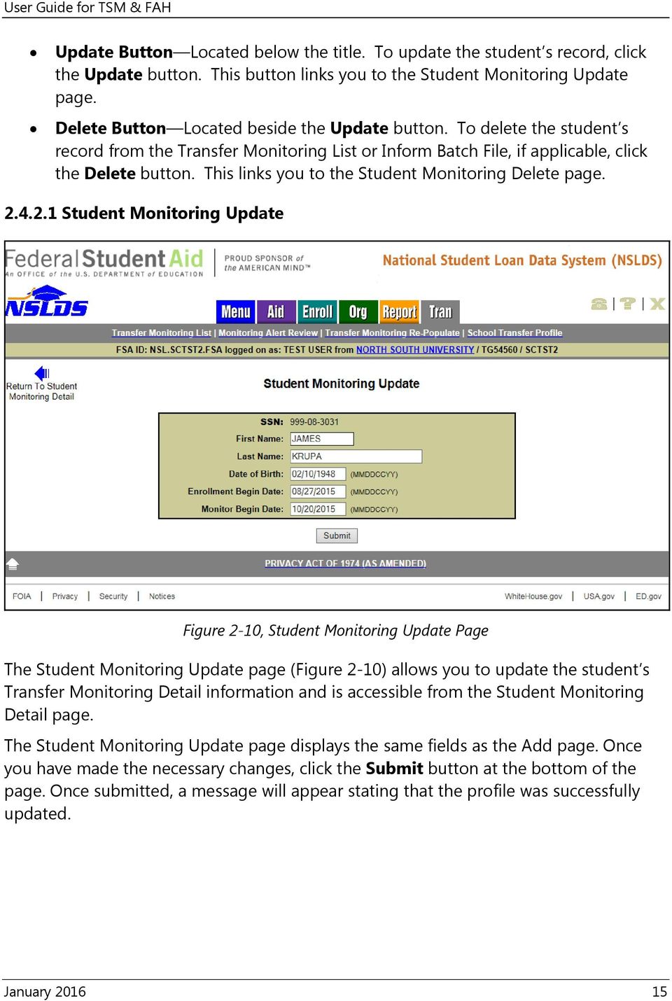 This links you to the Student Monitoring Delete page. 2.