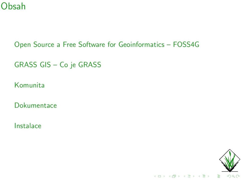 FOSS4G GRASS GIS Co je