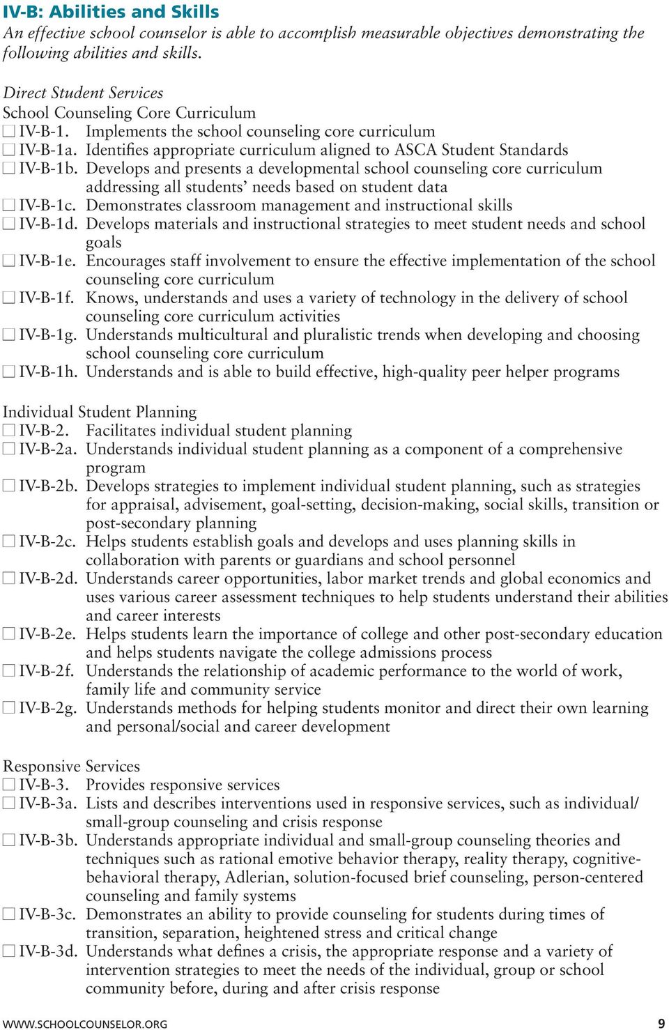 Identifies appropriate curriculum aligned to ASCA Student Standards n IV-B-1b.