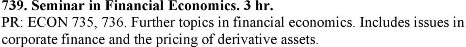 Further topics in financial economics.