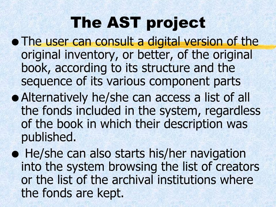 the fonds included in the system, regardless of the book in which their description was published.
