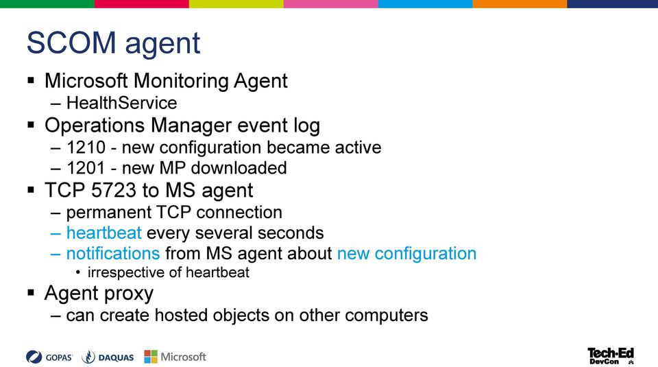TCP connection heartbeat every several seconds notifications from MS agent about new