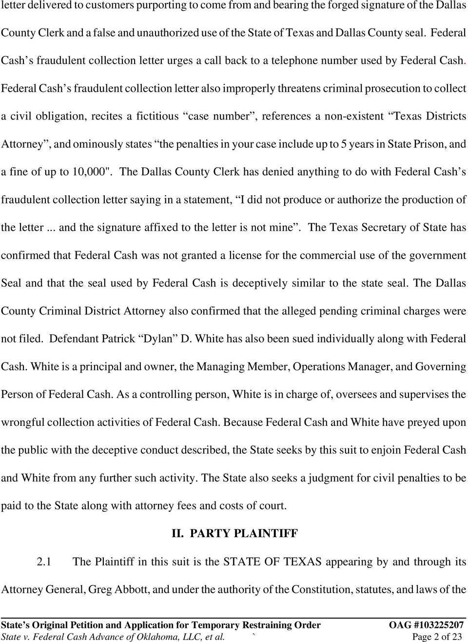 Federal Cash s fraudulent collection letter also improperly threatens criminal prosecution to collect a civil obligation, recites a fictitious case number, references a non-existent Texas Districts