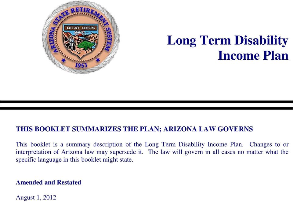Changes to or interpretation of Arizona law may supersede it.