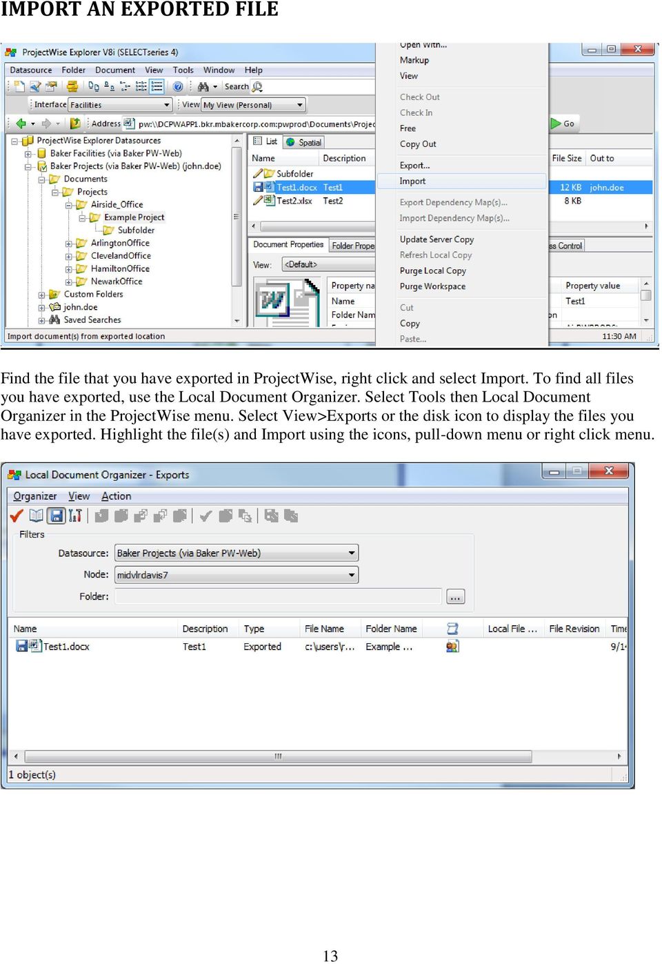Select Tools then Local Document Organizer in the ProjectWise menu.