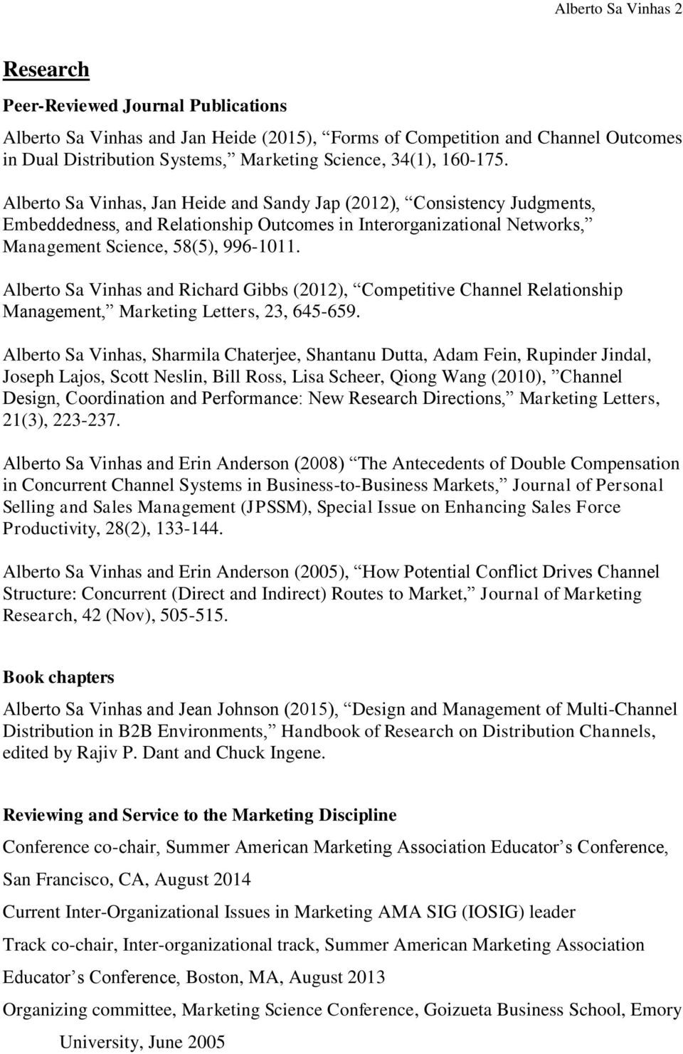 Alberto Sa Vinhas and Richard Gibbs (2012), Competitive Channel Relationship Management, Marketing Letters, 23, 645-659.