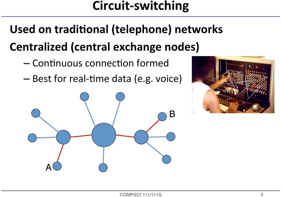 exchange nodes) Con)nuous connec)on formed