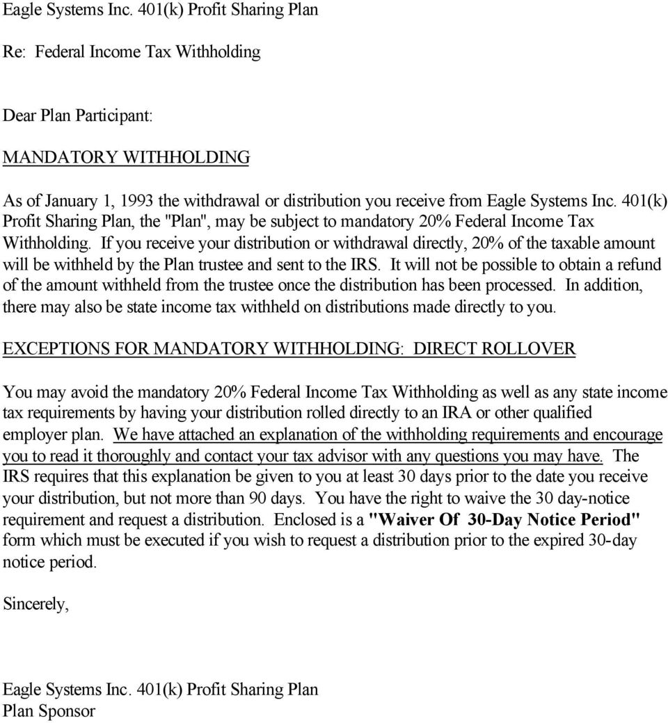 Plan, the "Plan", may be subject to mandatory 20% Federal Income Tax Withholding.