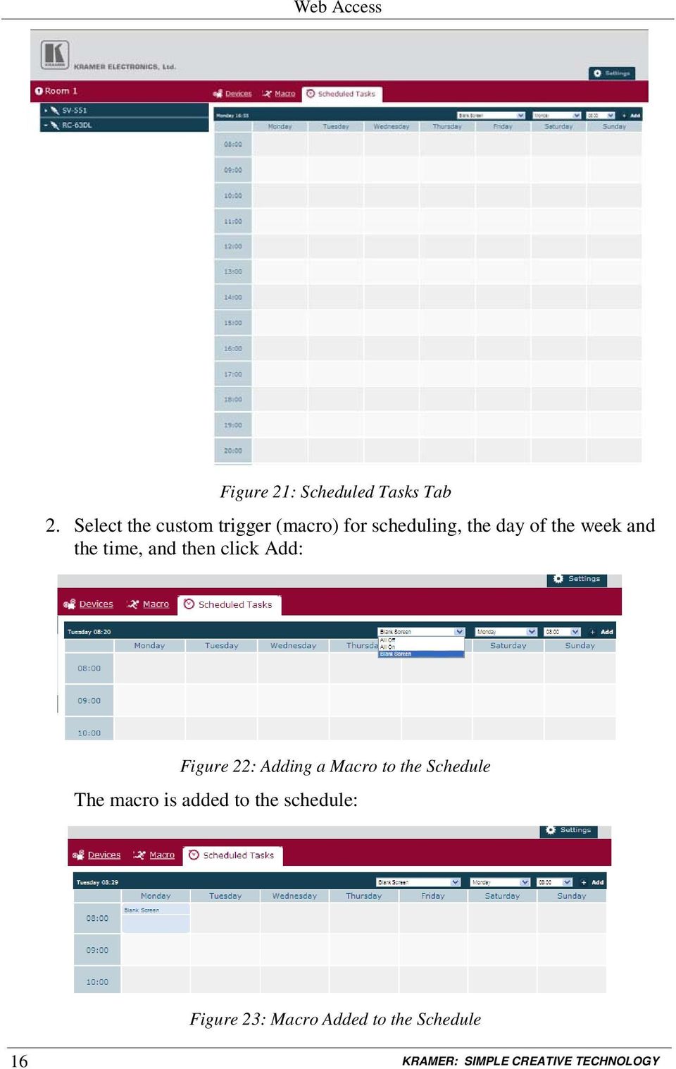 the time, and then click Add: Figure 22: Adding a Macro to the Schedule The