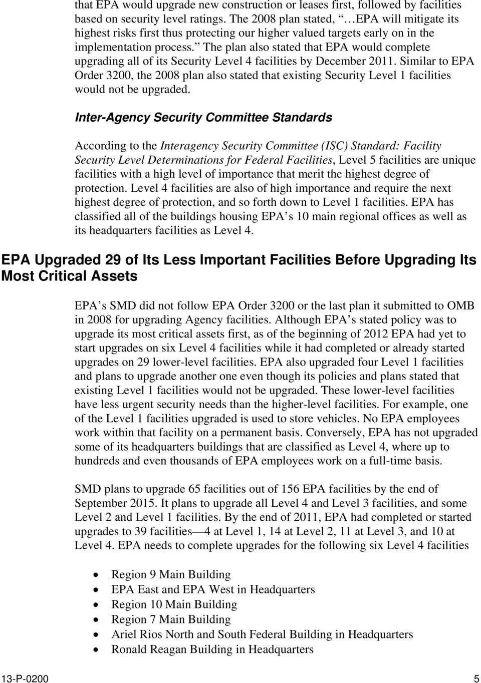 The plan also stated that EPA would complete upgrading all of its Security Level 4 facilities by December 2011.