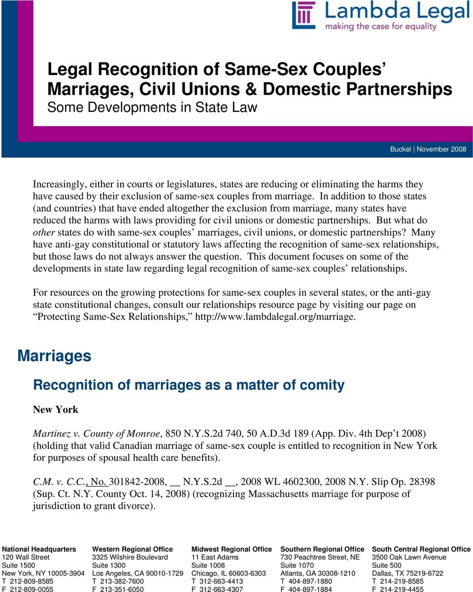 But what do other states do with same-sex couples marriages, civil unions, or domestic partnerships?