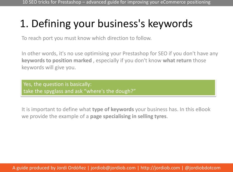 if you don't know what return those keywords will give you.