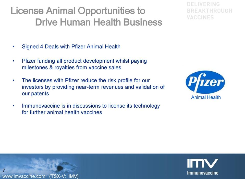 with Pfizer reduce the risk profile for our investors by providing near-term revenues and validation of our