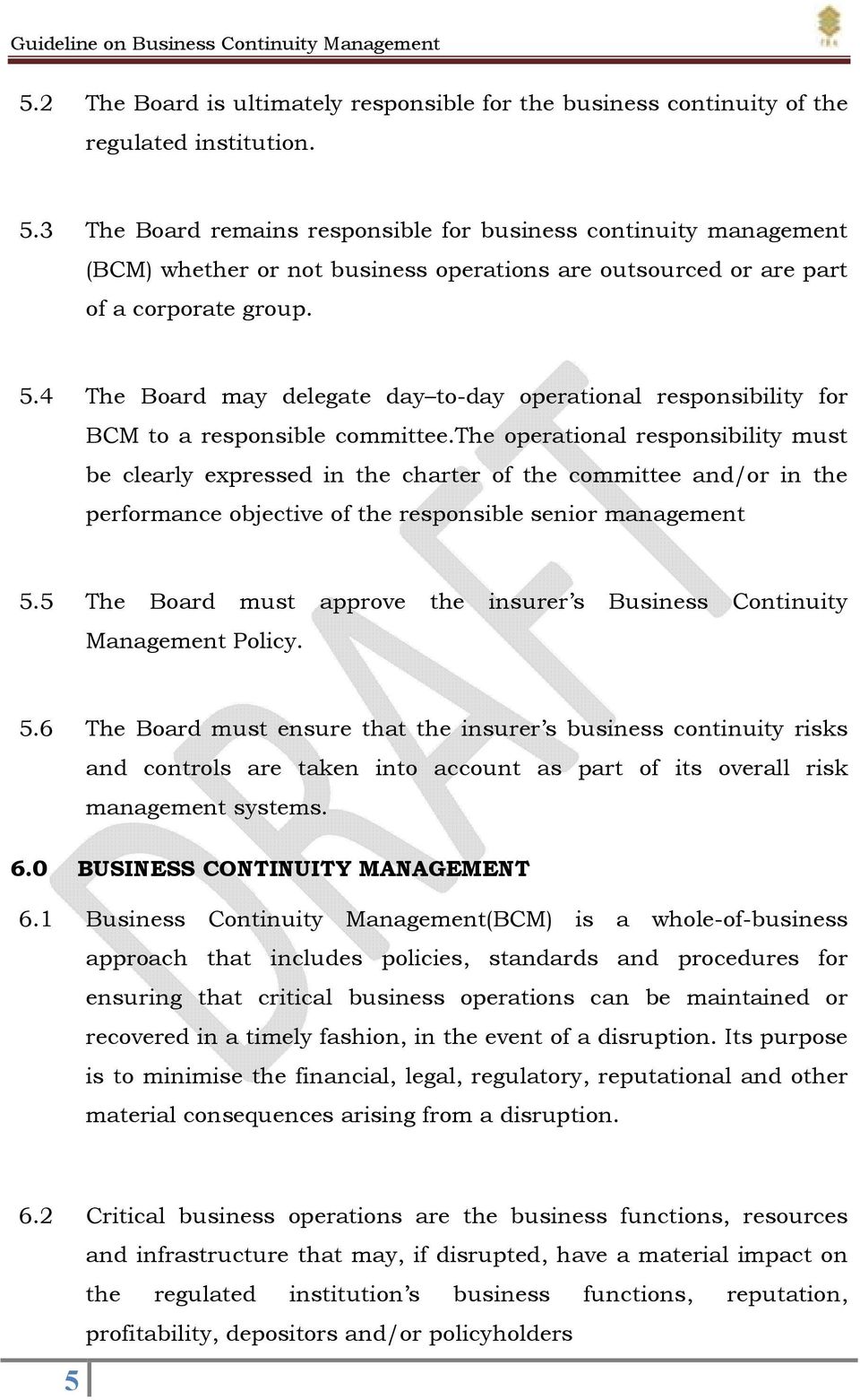 4 The Board may delegate day to-day operational responsibility for BCM to a responsible committee.