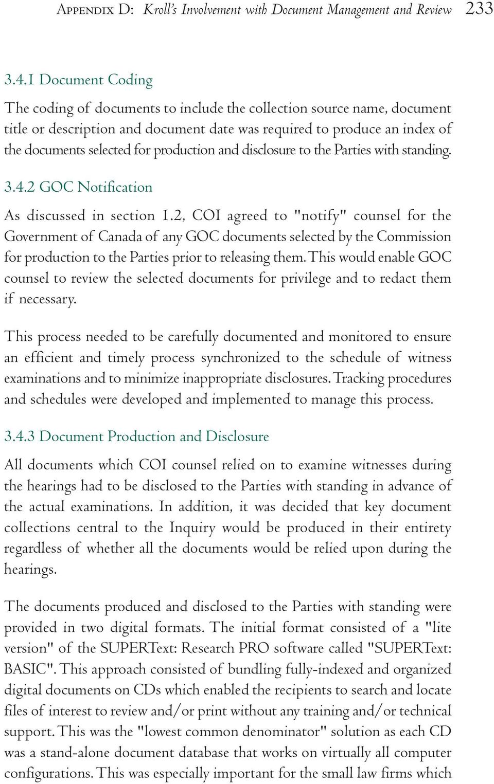 production and disclosure to the Parties with standing. 3.4.2 GOC Notification As discussed in section 1.