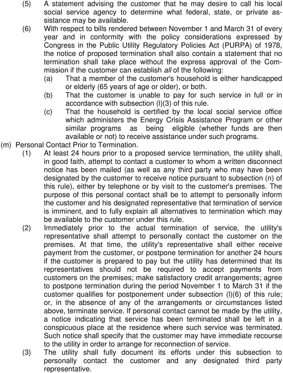 (PURPA) of 1978, the notice of proposed termination shall also contain a statement that no termination shall take place without the express approval of the Commission if the customer can establish