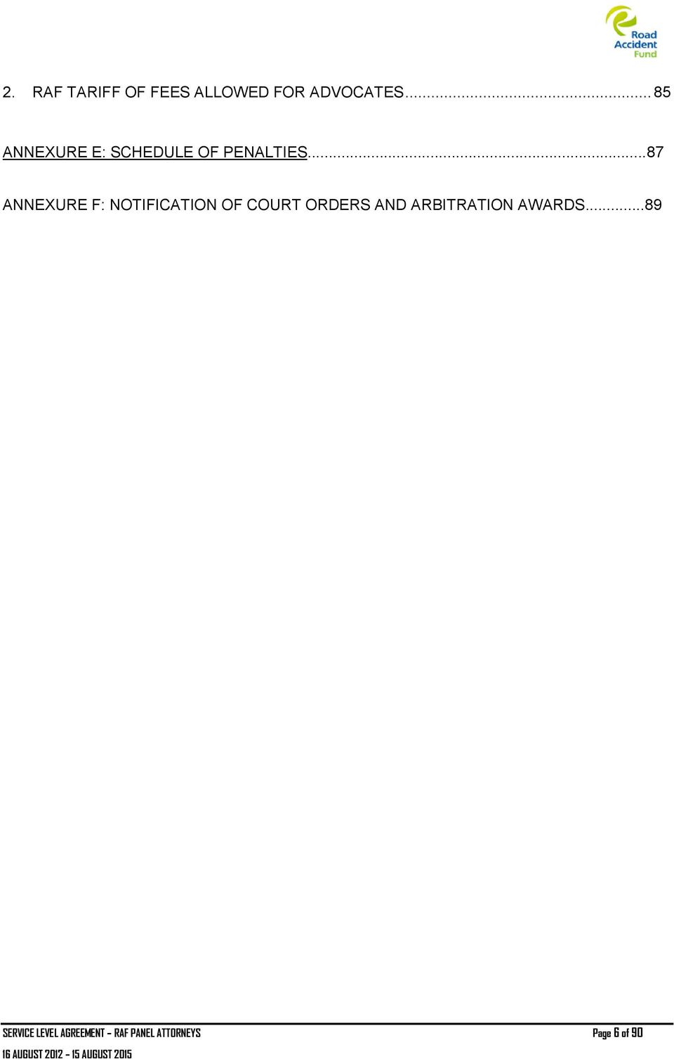 ..87 ANNEXURE F: NOTIFICATION OF COURT ORDERS AND