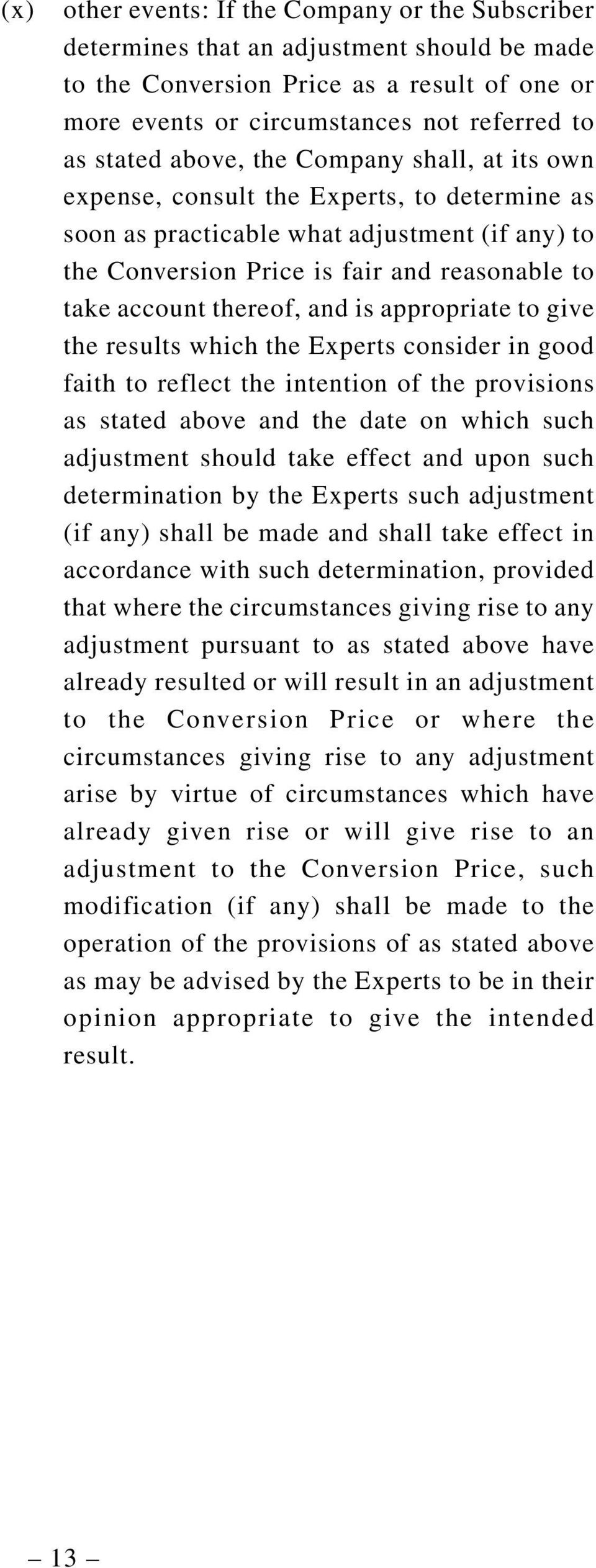 and is appropriate to give the results which the Experts consider in good faith to reflect the intention of the provisions as stated above and the date on which such adjustment should take effect and