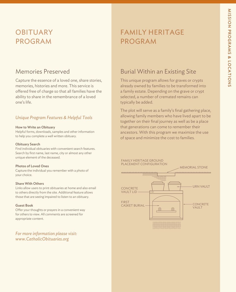 Unique Program Features & Helpful Tools How to Write an Obituary Helpful forms, downloads, samples and other information to help you complete a well written obituary.