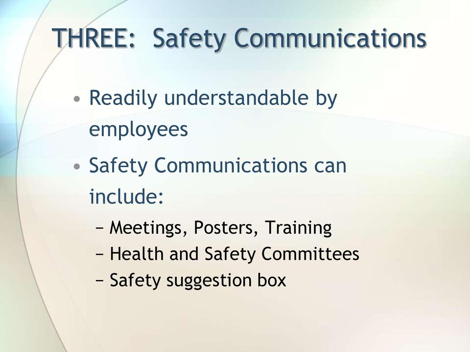 Communications can include: Meetings,