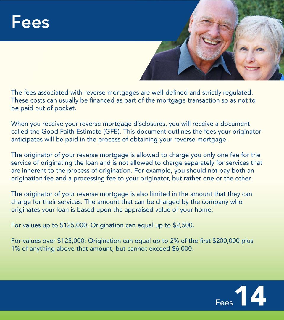 When you receive your reverse mortgage disclosures, you will receive a document called the Good Faith Estimate (GFE).