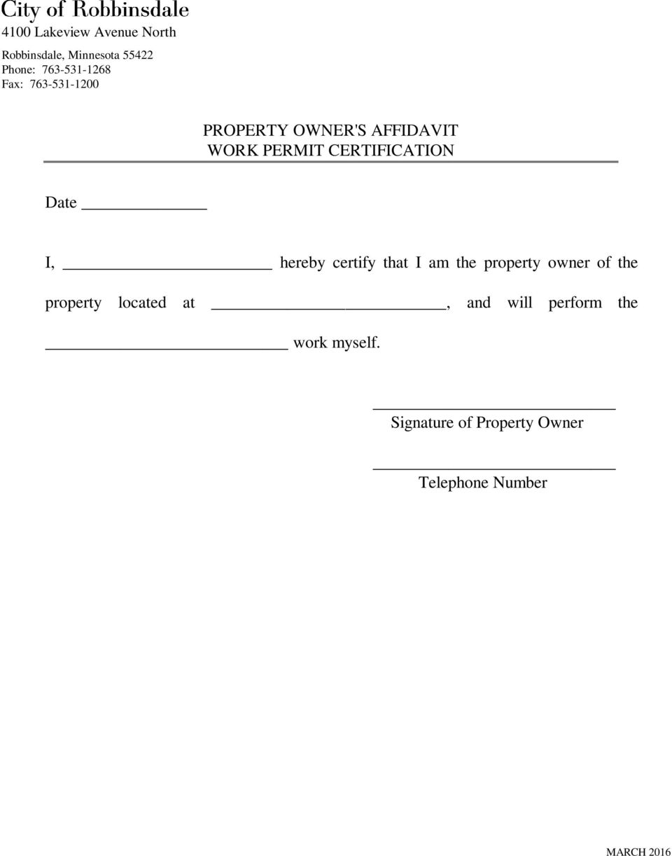 I, hereby certify that I am the property owner of the property located at,