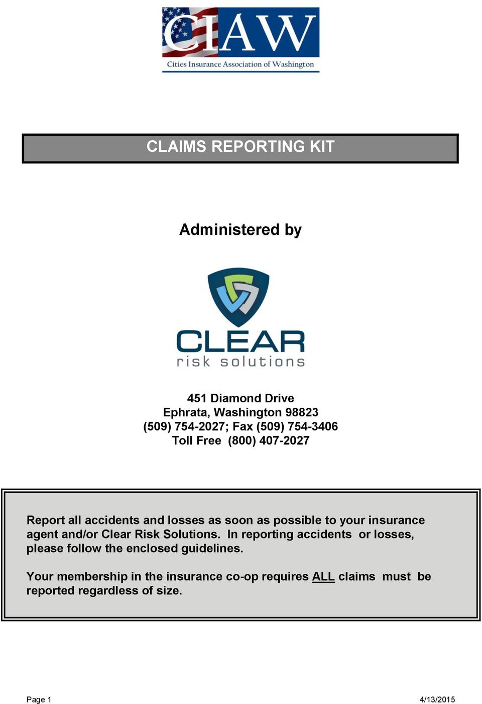 agent and/or Clear Risk Solutions. In reporting accidents or losses, please follow the enclosed guidelines.