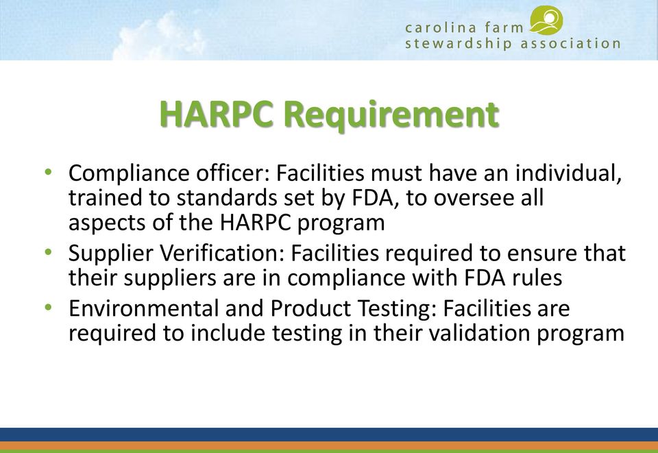 Facilities required to ensure that their suppliers are in compliance with FDA rules